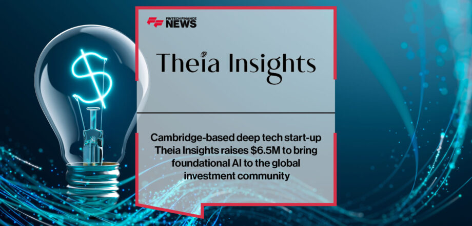 AI Investment Start-up Theia Insights Raises $6.5M