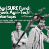 Agri-Tech Start-ups Drive Innovation with AgriSURE Fund